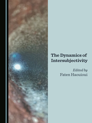 cover image of The Dynamics of Intersubjectivity